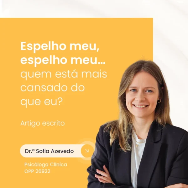 Espelho meu, espelho meu … quem está mais cansado do que eu?