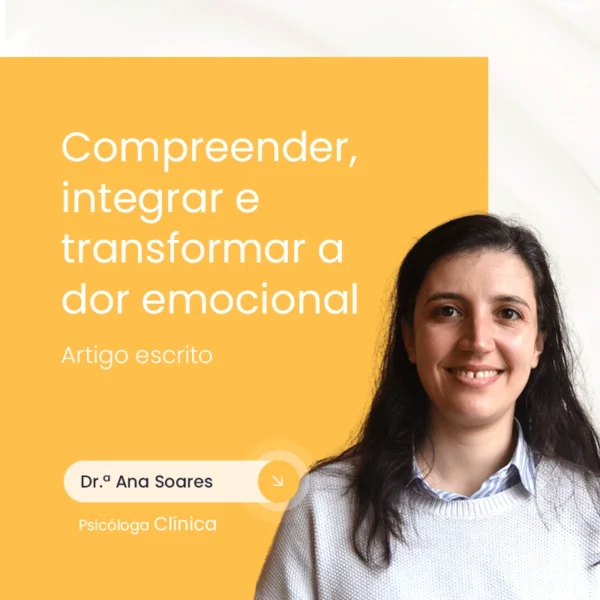 Compreender, integrar e transformar a dor emocional